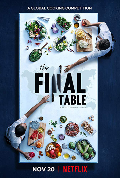 ดุ เด็ด เผ็ด มันส์ “The Final Table” เรียลลิตี้แข่งทำอาหารสุดโหดจากเน็ตฟลิกซ์