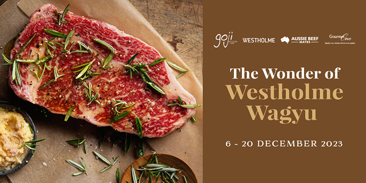 สัมผัสประสบการณ์ความอร่อยเหนือระดับกับเนื้อวากิว Australian Westholme ณ ห้องอาหารโกจิ คิทเช่น + บาร์