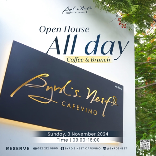 Byrd’s Nest CafeVino จัดกิจกรรม “Open Nest” “Open House” Neighborhood Party ชวน “เชฟณัฐ- ณัฐพงศ์ จันทร์นวล” มาร่วมรังสรรค์อาหารสุดเอ็กซ์คลูซีฟให้ลูกค้าคนสำคัญ
