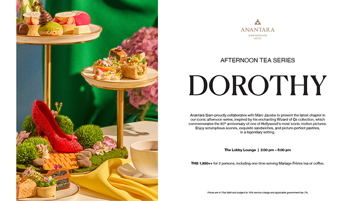 อนันตรา สยาม กรุงเทพฯ เปิดตัว Dorothy Afternoon Tea Set ภายใต้คอนเซ็ปต์ Wizard of OZ