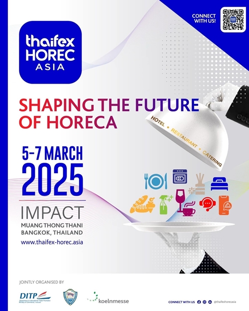 “พาณิชย์” เตรียมจัด THAIFEX – HOREC ASIA 2025 ดันยอดส่งออกสินค้ากลุ่มธุรกิจ HoReCa ไทยขยายตัว รับการท่องเที่ยวบูมทั่วเอเชีย
