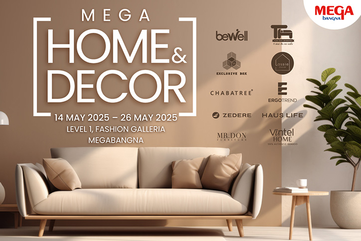 เมกาบางนา ชวนค้นหาแรงบันดาลใจแห่งศิลปะการแต่งบ้าน ในงาน “MEGA HOME & DECOR” รับส่วนลดสูงสุดถึง 50% วันที่ 14 – 26 พ.ค. 68 ณ ศูนย์การค้าเมกาบางนา