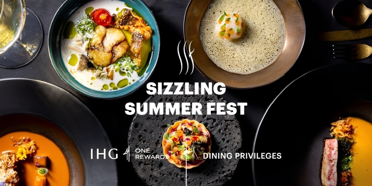 เปิดกรุ Sizzling Summer Fest จาก IHG ชวนสมาชิก IHG One Rewards ออกเดินทางลิ้มรสความอร่อย พร้อมรับสิทธิพิเศษสุดคุ้ม