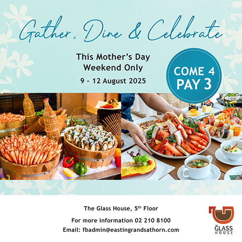 Gather, Dine & Celebrate วันแม่ปีนี้  ที่เดอะ กลาส เฮ้าส์ โรงแรม อีสติน แกรนด์ สาทร กรุงเทพฯ
