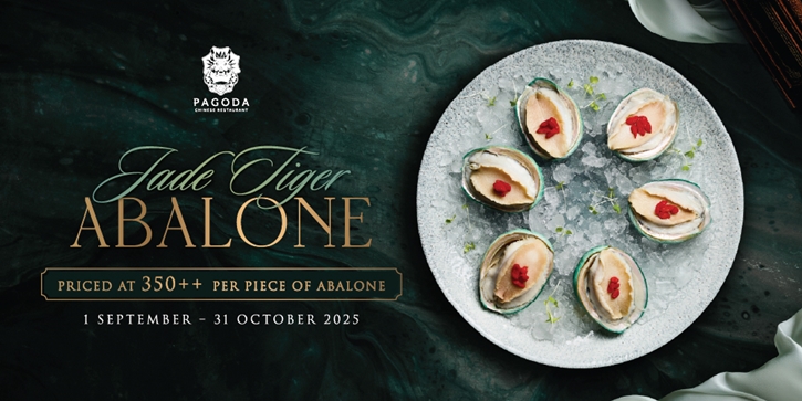 ลิ้มรสความพรีเมียมและความสดใหม่จาก หอยเป๋าฮื้อ“Jade Tiger” ณ ห้องอาหารจีนพาโกด้า ไชนีส เรสเตอรองท์