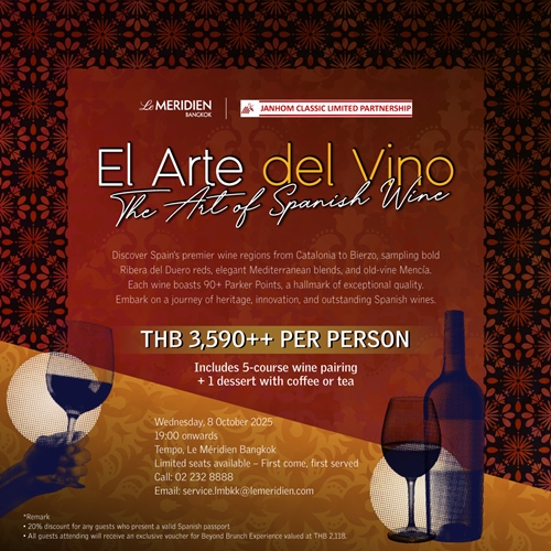 เปิดประสบการณ์ศิลปะแห่งไวน์สเปน ณ เลอ เมอริเดียน กรุงเทพ มื้อค่ำสุดพิเศษ 5 คอร์ส พร้อมไวน์จากแหล่งผลิตไวน์ชื่อดังของสเปน จับคู่กับอาหารยุโรปร่วมสมัย