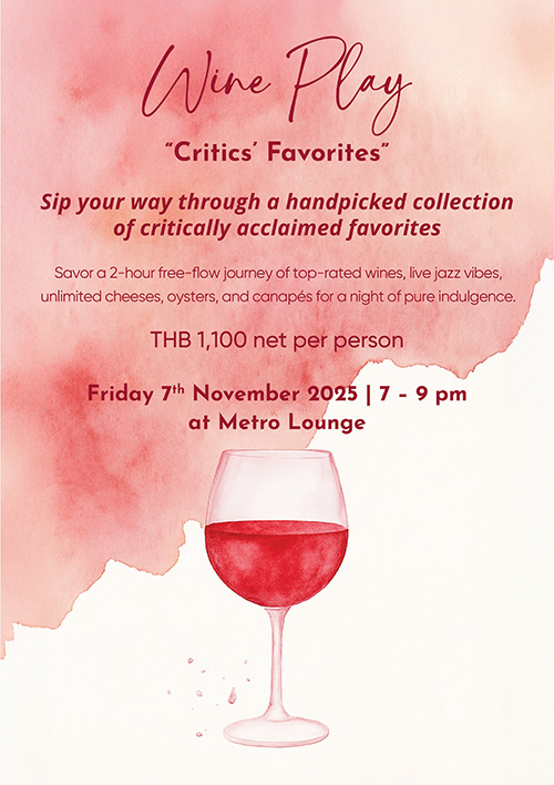 ลิ้มรสไวน์ระดับโลกที่คัดสรรมาไว้ในที่เดียว พร้อมการันตีคุณภาพและคะแนนสูงจากสื่อและนักวิจารณ์ชื่อดัง ในงาน Wine Play: Critics’ Favorites ณ เมโทร เลาจน์ โรงแรมอวานี รัชดา กรุงเทพฯ