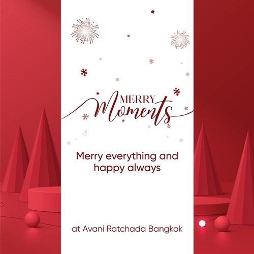 เฉลิมฉลองเทศกาลคริสต์มาสและปีใหม่อย่างมีสไตล์ กับหลากหลายกิจกรรมและโปรโมชั่นสุดพิเศษ ที่โรงแรมอวานี รัชดา กรุงเทพฯ