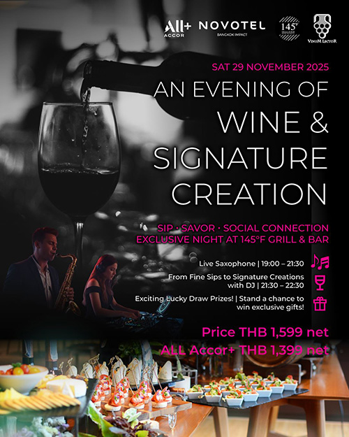 โนโวเทล กรุงเทพ อิมแพ็ค เชิญร่วมงาน An Evening of Wine & Signature Creation ค่ำคืนแห่งรสชาติ ดนตรี และความสร้างสรรค์ ในบรรยากาศสบายมีระดับ