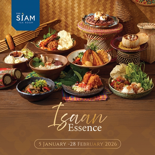 ออกเดินทางไปสัมผัสเสน่ห์ของอาหารอีสานในมุมมองใหม่ กับโปรโมชั่น ‘Isaan Essence’ ณ เดอะ สยาม ที รูมท์ เอเชียทีค เดอะ ริเวอร์ฟร้อนท์